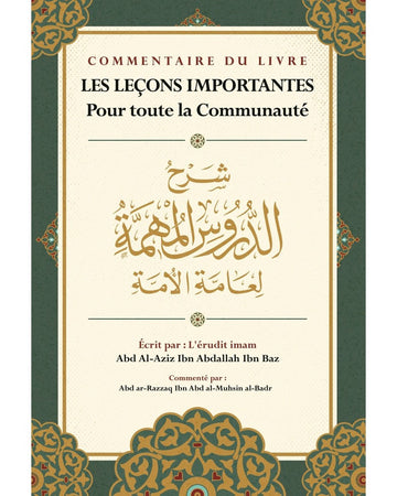 Les Leçons Importantes- Commentaire D'abd Ar-razzaq Al-badr - Ibn Bâz - Ibn Badis