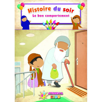 Histoire du Soir : Le bon comportement - Athariya Kids