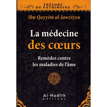 The medicine of the hearts remedies against diseases of the soul - Ibn-Qayyim Al-Jawziyya - Al-hadîth
