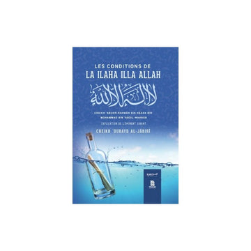 Les Conditions de La Ilaha Illa ALLAH - Cheikh 'Oubayd Al-Jabir - Dine Al Haqq