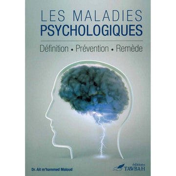 Les maladies psychologiques - Aït M’hammed Maloud - Tawbah