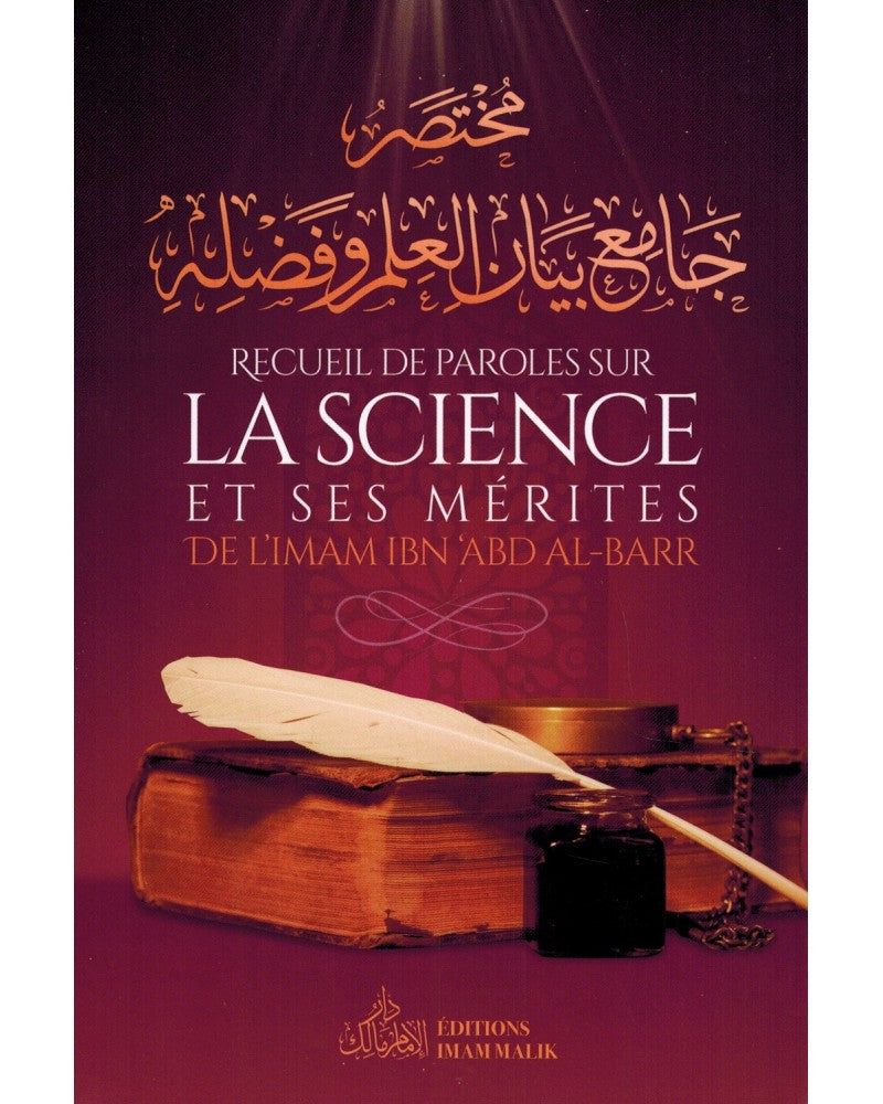Recueil de Paroles sur La Science et Ses Mérites - Imam Ibn 'Abd Al-Barr - Imam Malik