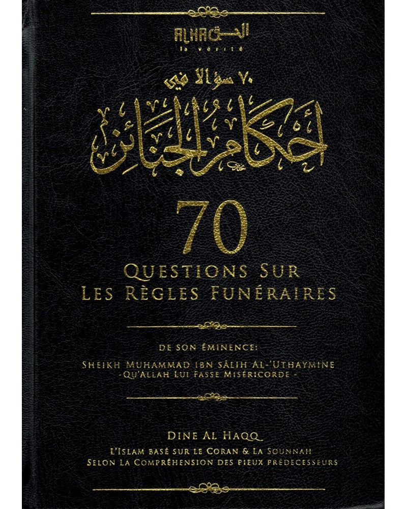 70 Questions About Funeral Rules - Shaykh Ibn Al-Uthaymine - Dine Al Haqq