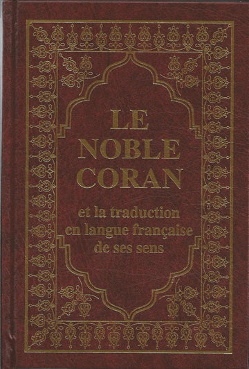 Le Noble Coran Et La Traduction En Langue Française De Ses Sens (Relié Cuir) - Arabe-Français Cartonné - Muhammad Hamidullah - Sana