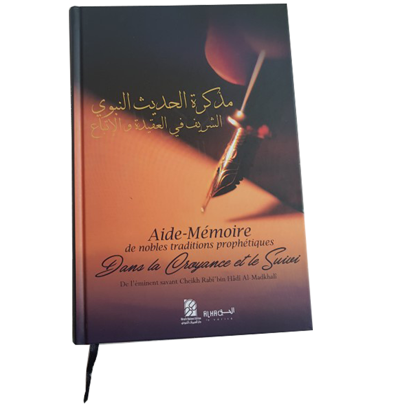 Aide-mémoire Des Nobles Traditions Prophétiques Dans La Croyance Et Le Suivi - Cheikh Rabi' bin Hadi Al-Madkhali - Dine Al Haqq