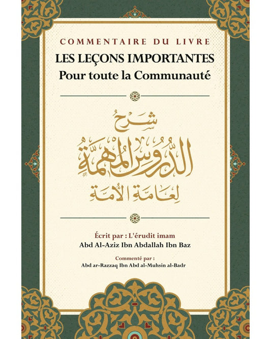 Les Leçons Importantes- Commentaire D'abd Ar-razzaq Al-badr  - Ibn Bâz - Ibn Badis