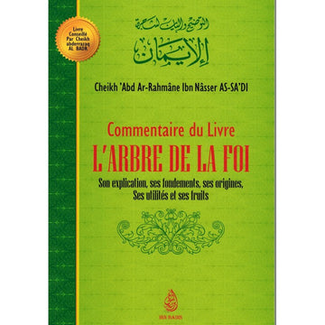 Commentaire Du Livre L'arbre De La Foi - cheikh As Sa'di - Ibn Badis