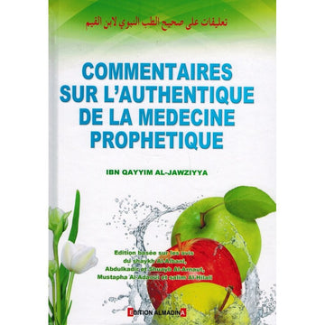 Commentaires sur l'Authentique de La Médecine Prophétique - Ibn Al-Qayyim - Al Madina