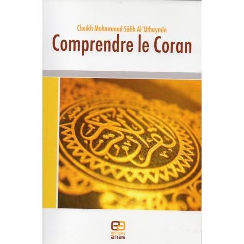 Comprendre le Coran – Cheikh Ibn el-‘Otheimin