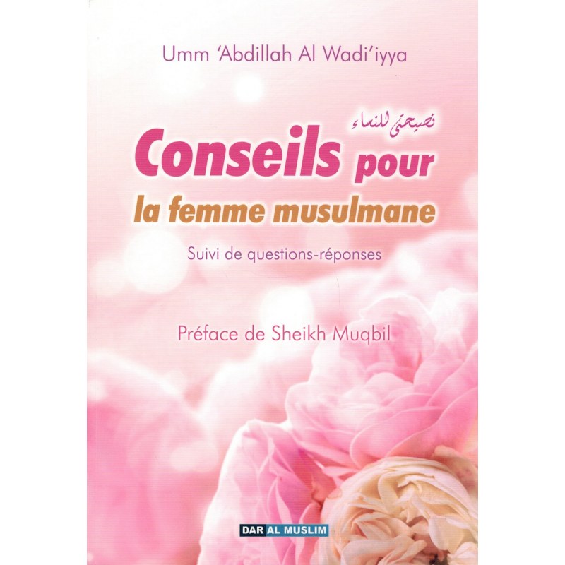 CONSEILS POUR LA FEMME MUSULMANE - SOUPLE - Umm 'Abdillah Al Wadi'iyya - DAR AL MUSLIM