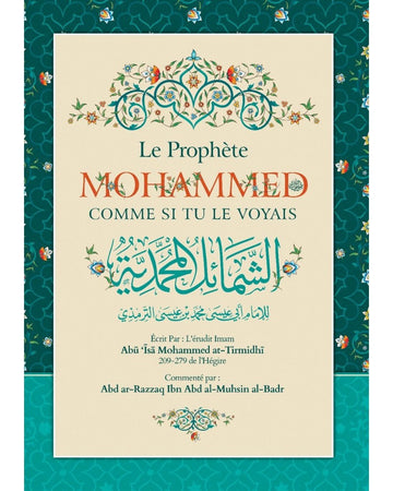 Le Prophète Mohammed Comme Si Tu Le Voyais - Abu Isâ Mohammed At-tirmidhî - Ibn Badis | Al Niya
