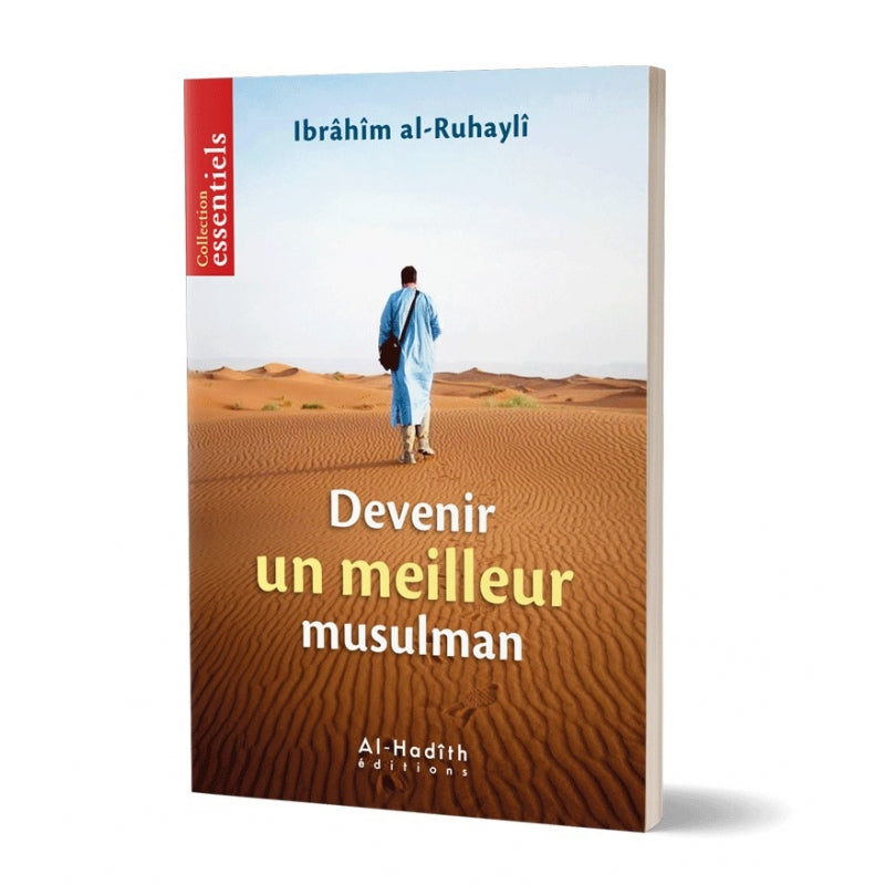 Devenir un meilleur musulman - Ibrâhîm al-Ruhaylî - Al-Hadîth