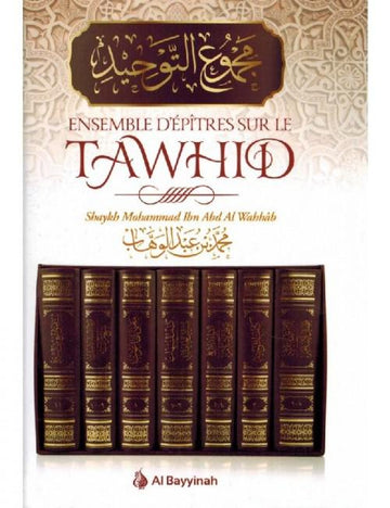 Ensemble d’épîtres sur le Tawhid – Cheikh Mohammed Ibn ‘Abdel-Wahhâb