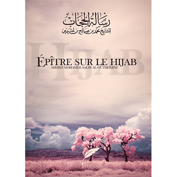 Epistle on the Hijâb - Sheikh Mohammed ibn Sâlih Al Outhaymîn - Al Istiqama