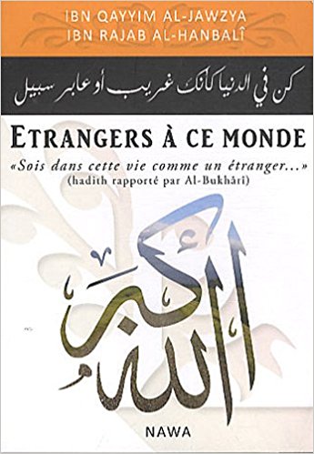 Strangers to this world - Ibn Al-Qayyim Al-Jawziyyah