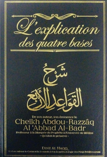 Explication Des Quatre Bases - Cheikh Abderrazzaq Al Badr - Dine Al Haqq