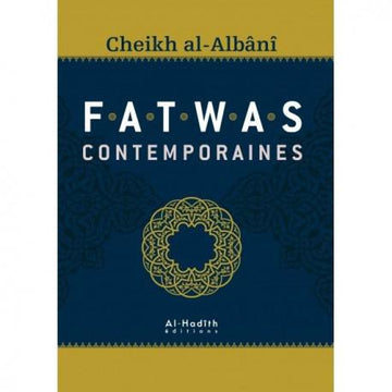 Fatawas contemporaines – Cheikh el-Albani