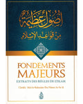 Fondements Majeurs - Extraits Des Règles De L'islam - Abd Ar-rahmân As-Sa'di - Ibn Badis