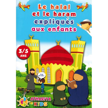 Le Halal et le Haram expliqués aux enfants - 3/5 ans - Athariya Kids