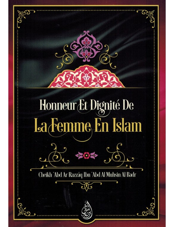 Honneur et dignité de la femme en Islam - Cheikh 'Abd Al-Muhsin Al'Abbâd 