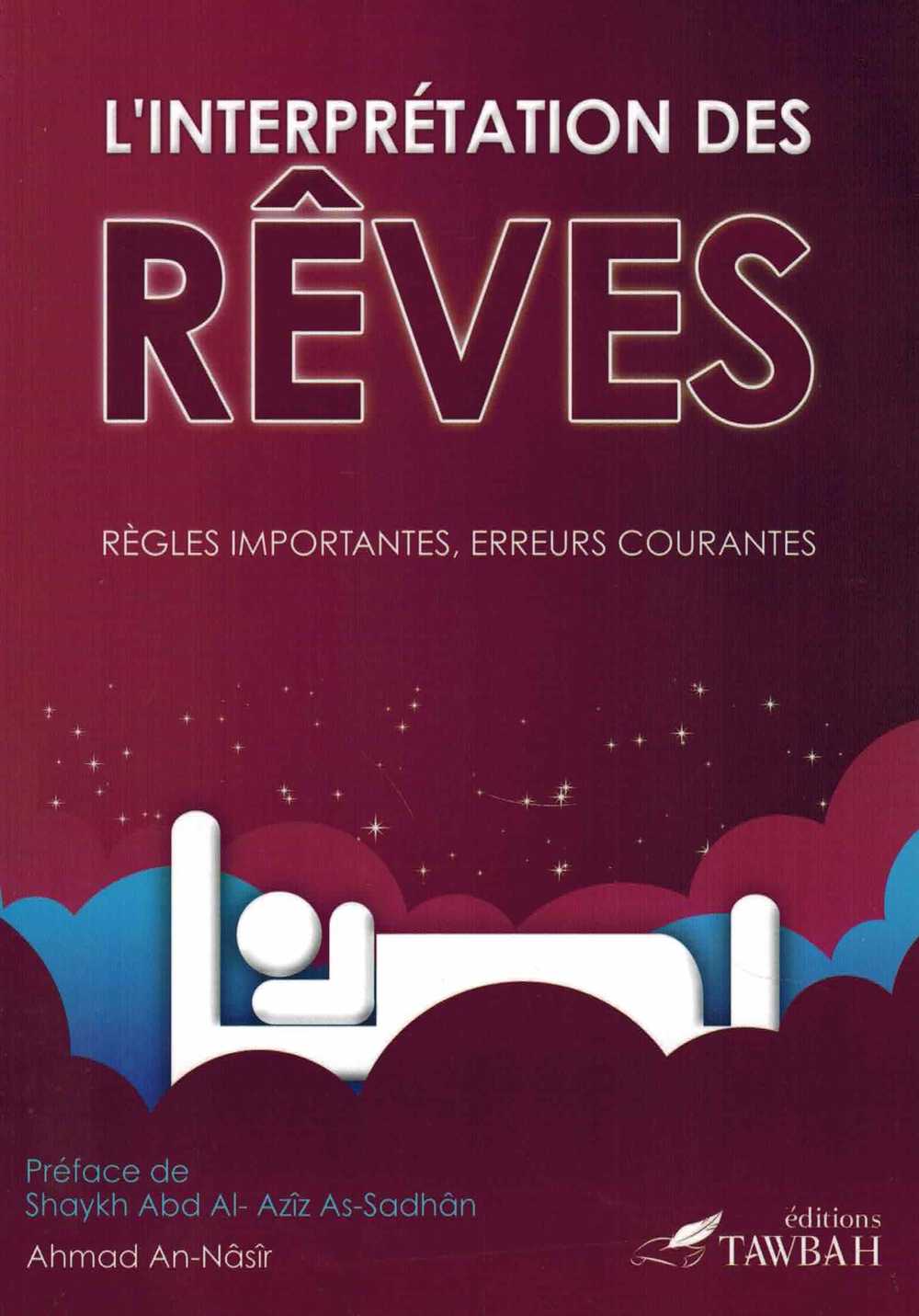 Dream interpretation - Important rules, common mistakes - Ahmad An-Nasir - Tawbah