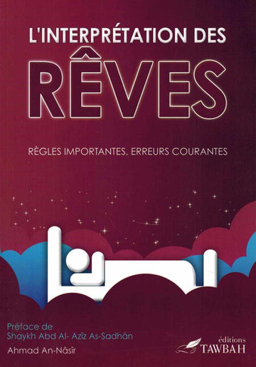 Dream interpretation - Important rules, common mistakes - Ahmad An-Nasir - Tawbah