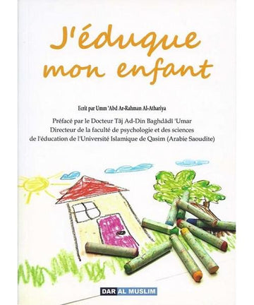 J’éduque mon enfant – Oumm ‘Abder-Rahman al-Athariya