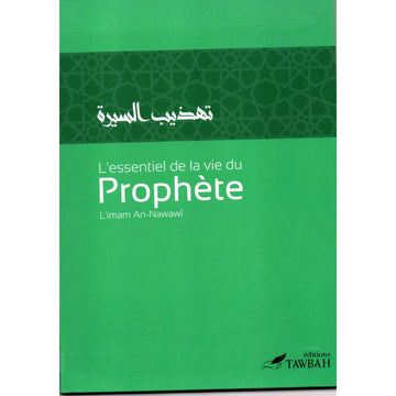 L’essentiel de la vie du Prophète – l’imam an-Nawawi - Tawbah