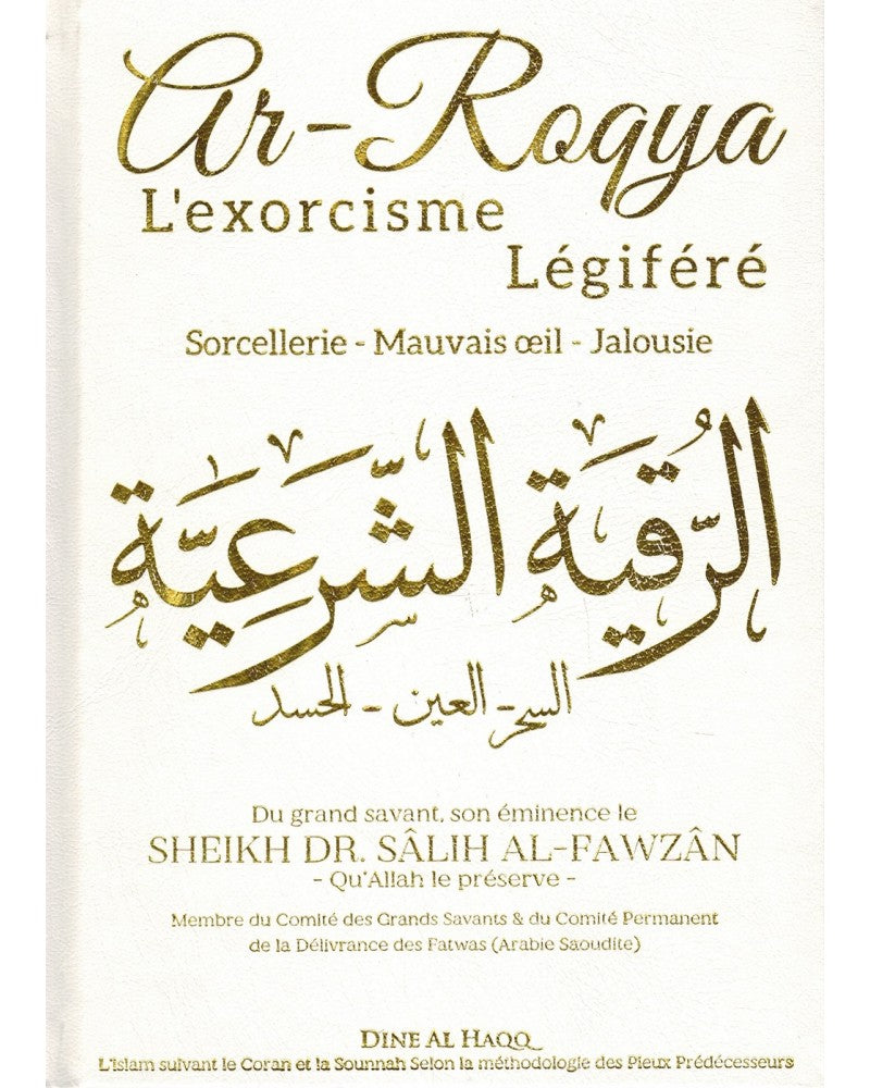 L'exorcisme Légiféré (ar-roqya) - Shaykh Salîh Al-fawzân - Dine Al Haqq