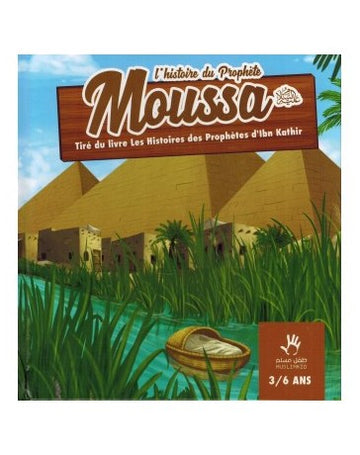 L'Histoire Du Prophète Moussa - 3/6 ans - MuslimKid
