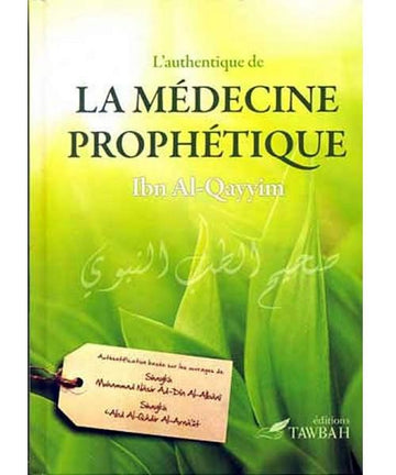 L’authentique de la médecine prophétique – Ibn el-Qayyim