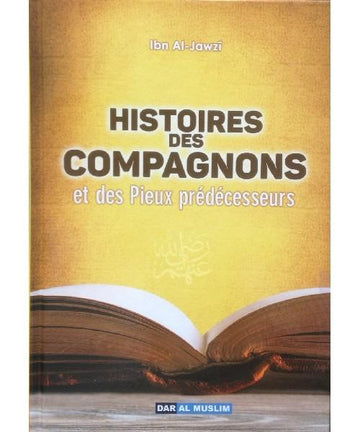 L’histoire des Compagnons et des Pieux Prédécesseurs – Ibn al-Jawzi