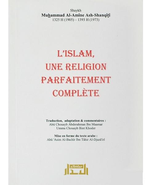 L’Islam, une religion parfaitement complète – Cheikh Mohammed al-Amîn ac-Chinqîtî