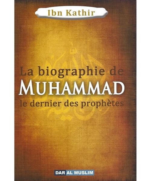 La biographie de Mohammed le Prophète de l’Islam – Ibn Kathir