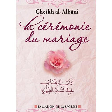 La cérémonie du mariage – Cheikh el-Albani