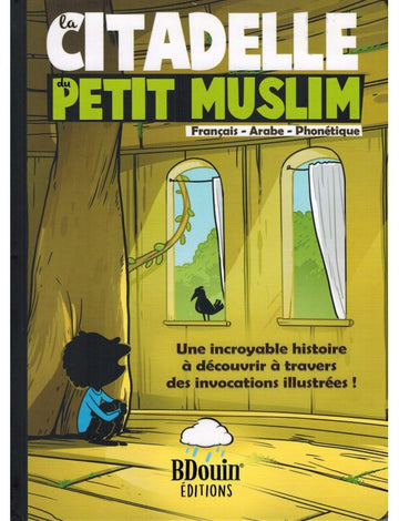 La citadelle du petit muslim - Bdouin