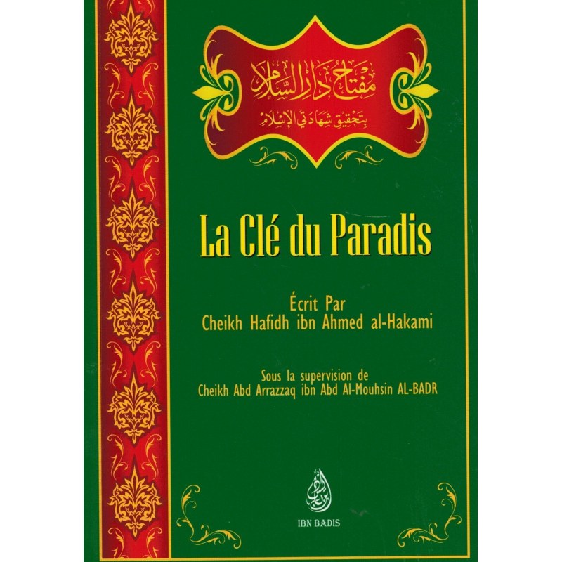 La Clé Du Paradis - Cheikh Hafidh Al-hakami - Ibn Badis