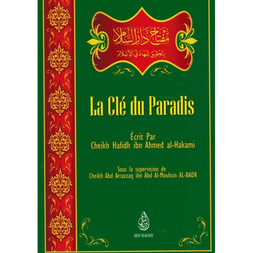 La Clé Du Paradis - Cheikh Hafidh Al-hakami - Ibn Badis