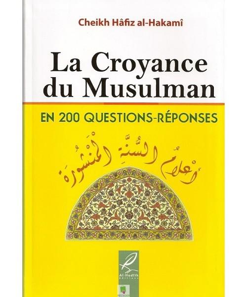 La Croyance du Musulman (200 questions – réponses) – Cheikh Hâfiz al-Hakami