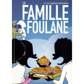 LA FAMILLE FOULANE (TOME 3) - LA CABANE PÂTISSERIE - Norédine Allam - BDOUIN