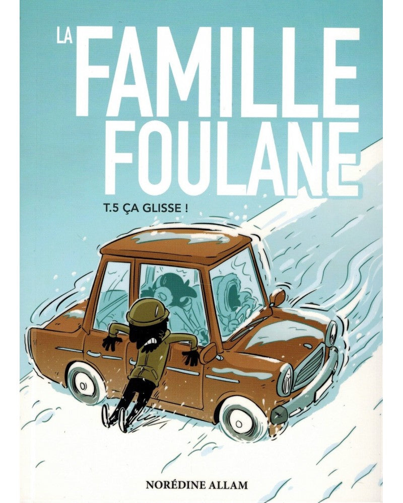La Famille Foulane (tome 5) - Ça Glisse - Norédine Allam - Bdouin