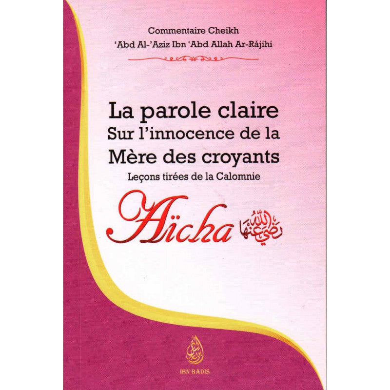La Parole Claire Sur L'innocence De La Mère Des Croyants Aicha- Leçons Tirées De La Calomnie - Ibn Badis
