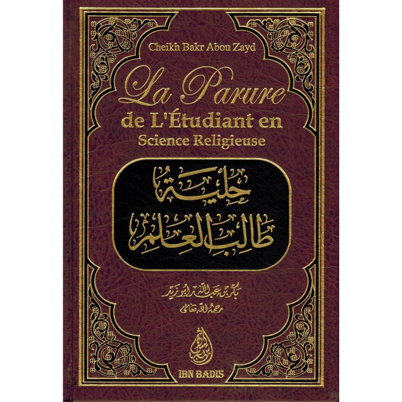 La Parure De L'étudiant En Science Religieuse - Bakr Abû Zayd - Ibn Badis