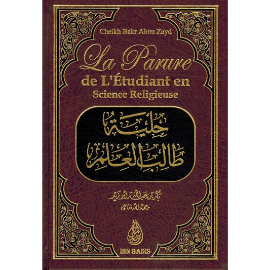 La Parure De L'étudiant En Science Religieuse - Bakr Abû Zayd - Ibn Badis