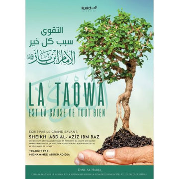 La Taqwa Est La Cause De Tout Bien - Shaykh 'Abd-Al-Aziz Ibn Baz - Dine Al Haqq