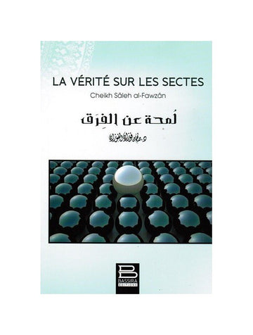 La Vérité Sur Les Sectes - Cheikh El-Fawzan - Bassira | Al Niya