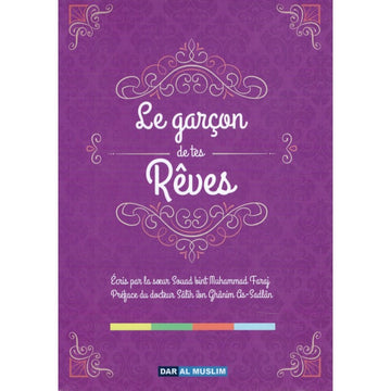 Le Garçon De Tes Rêves - Souad Bint Muhammad Faraj - Dar Al Muslim