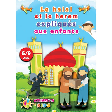 Le Halal et le Haram expliqués aux enfants - 6/9 ans - Athariya Kids