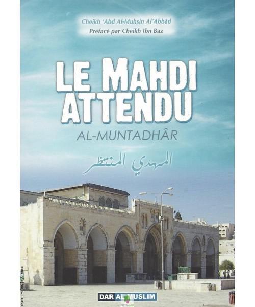 Le Mahdi Attendu (Al-Muntadhâr) – Cheikh ‘Abdel-Mouhsin el-‘Abbâd