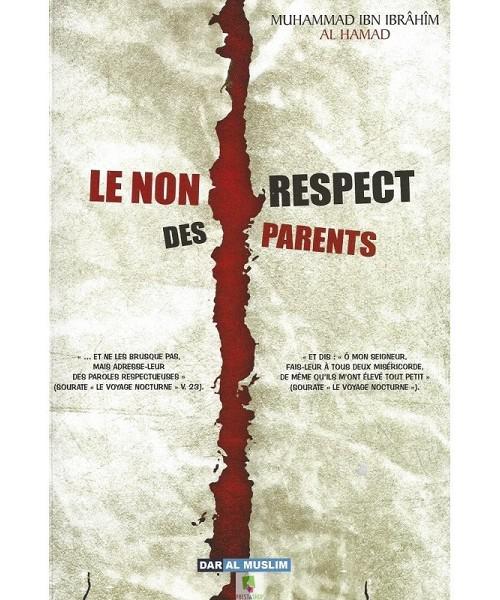 Le non respect des parents – Mohammed Ibn Ibrahim al-Hamad